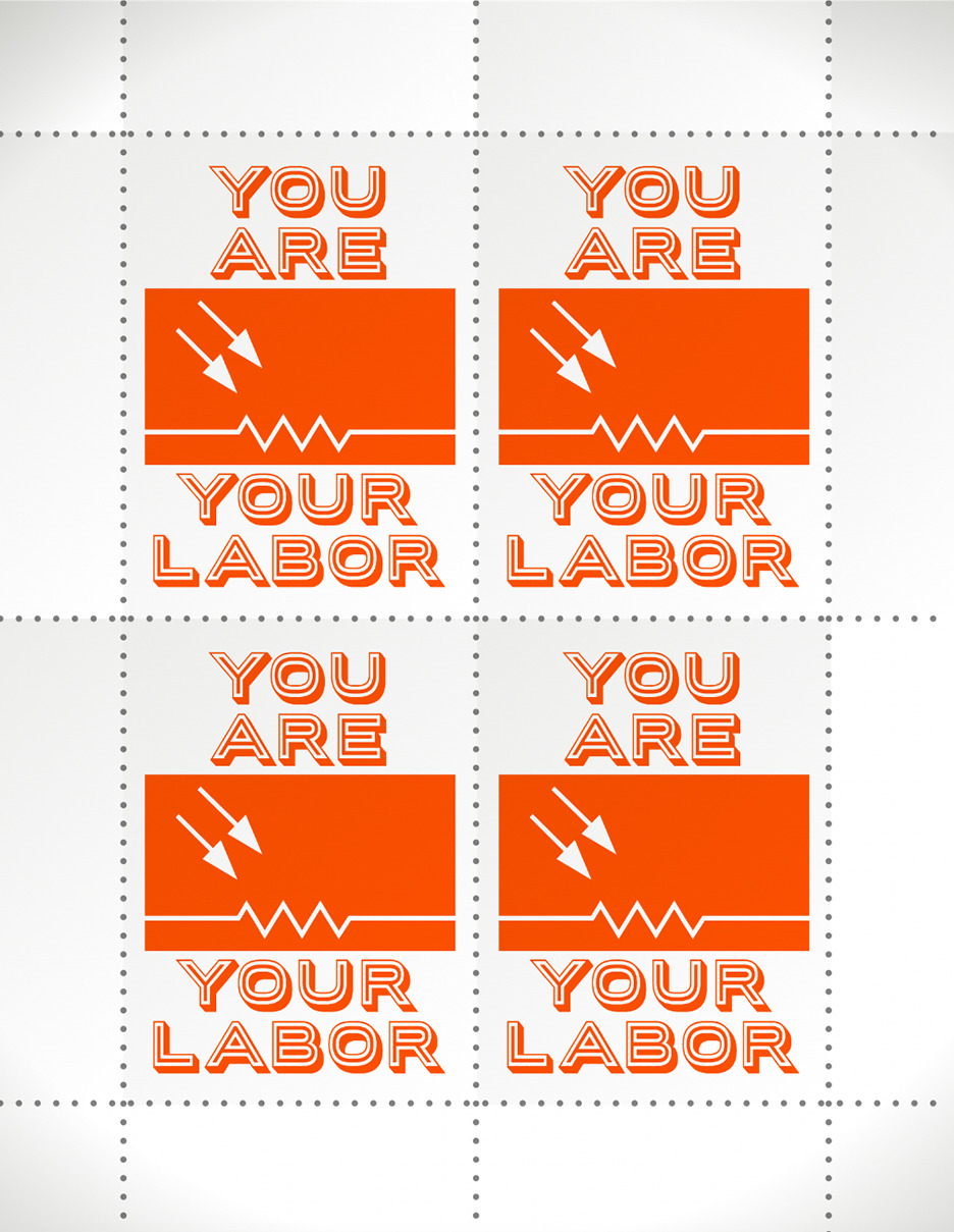 Custom postage stamps with text that reads: "You are your labor"